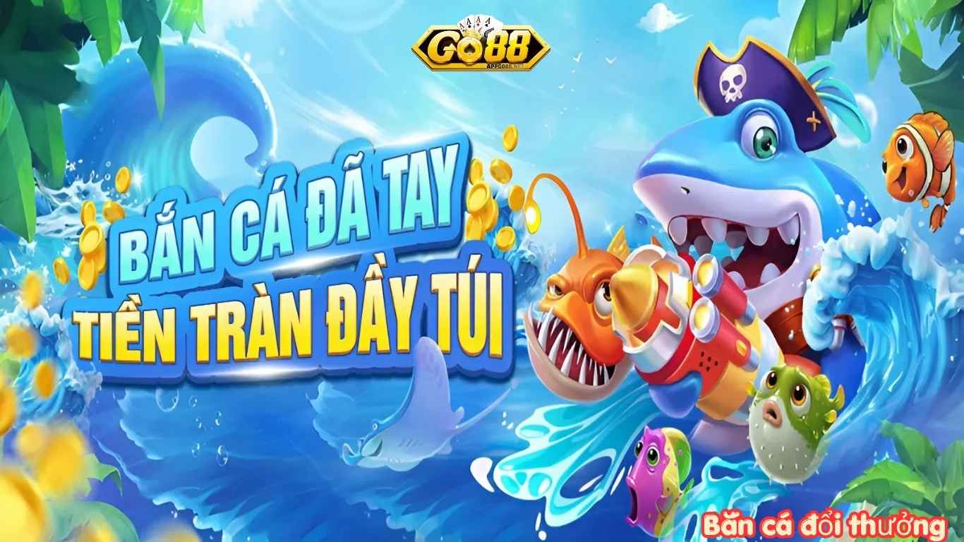 Khuyến mãi khi chơi sảnh bắn cá GO88