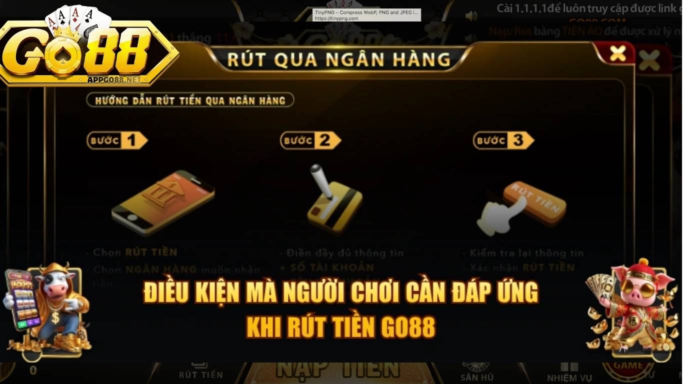 Điều kiện để nạp và rút tiền tại GO88